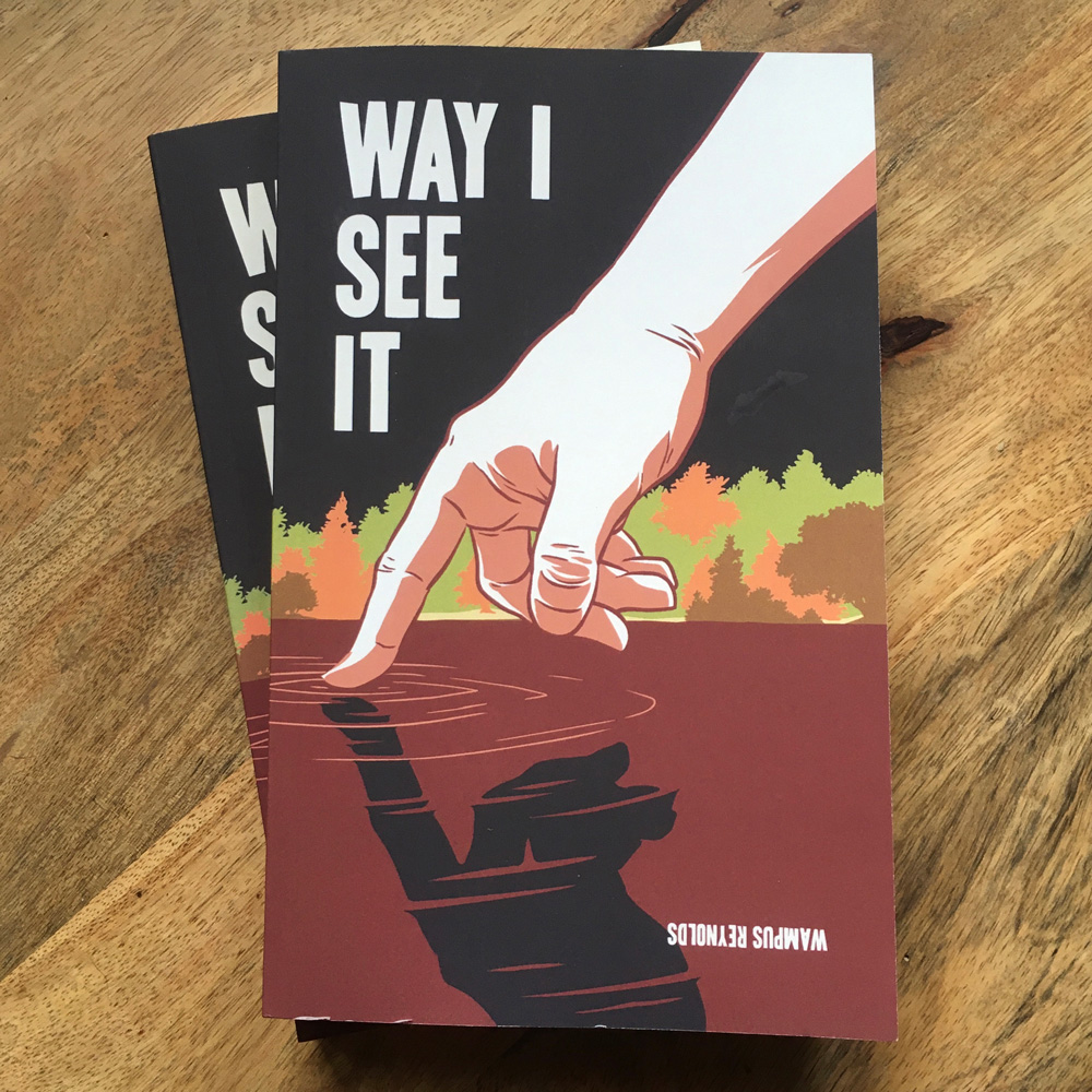 Way I See It by Wampus Reynolds, book cover by Jason Stout