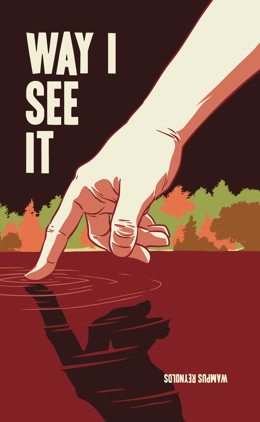 Way I See It by Wampus Reynolds by Jason Stout